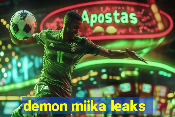 demon miika leaks